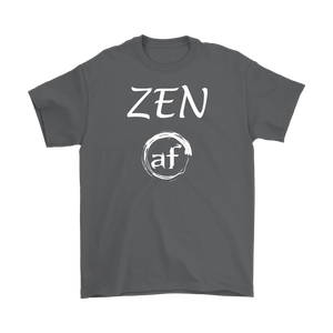 "ZEN AF" Original Unisex Recovery-Themed Tshirt - Gray