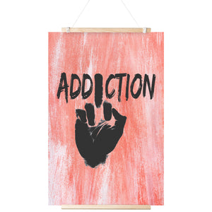 "F*** ADDICTION" GALLERY-GRADE WALL ART POSTER