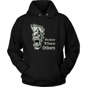 "Sicker Than Others" recovery-theme original design unisex hoodie!