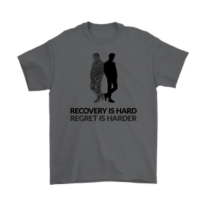 "Recovery is hard, regret is harder" original unisex tee - Gray