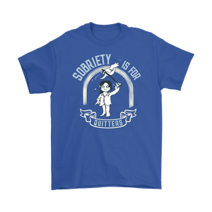 "Sobriety Is For Quitters" Tee