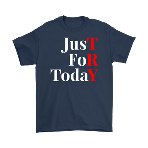 "Just For Today - TRY" Recovery-Theme Unisex T-Shirt Navy Blue