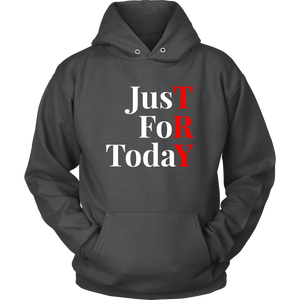 "Just For Today - TRY" Recovery-Theme Unisex Hoodie Charcoal