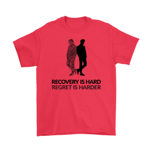 "Recovery is hard, regret is harder" original unisex tee - Red