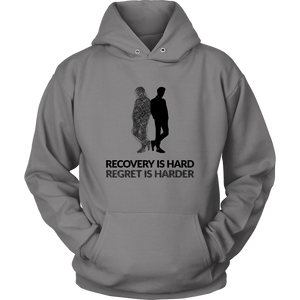 "Recovery Is Hard, Regret Is Harder" Original Design Unisex Hoodie