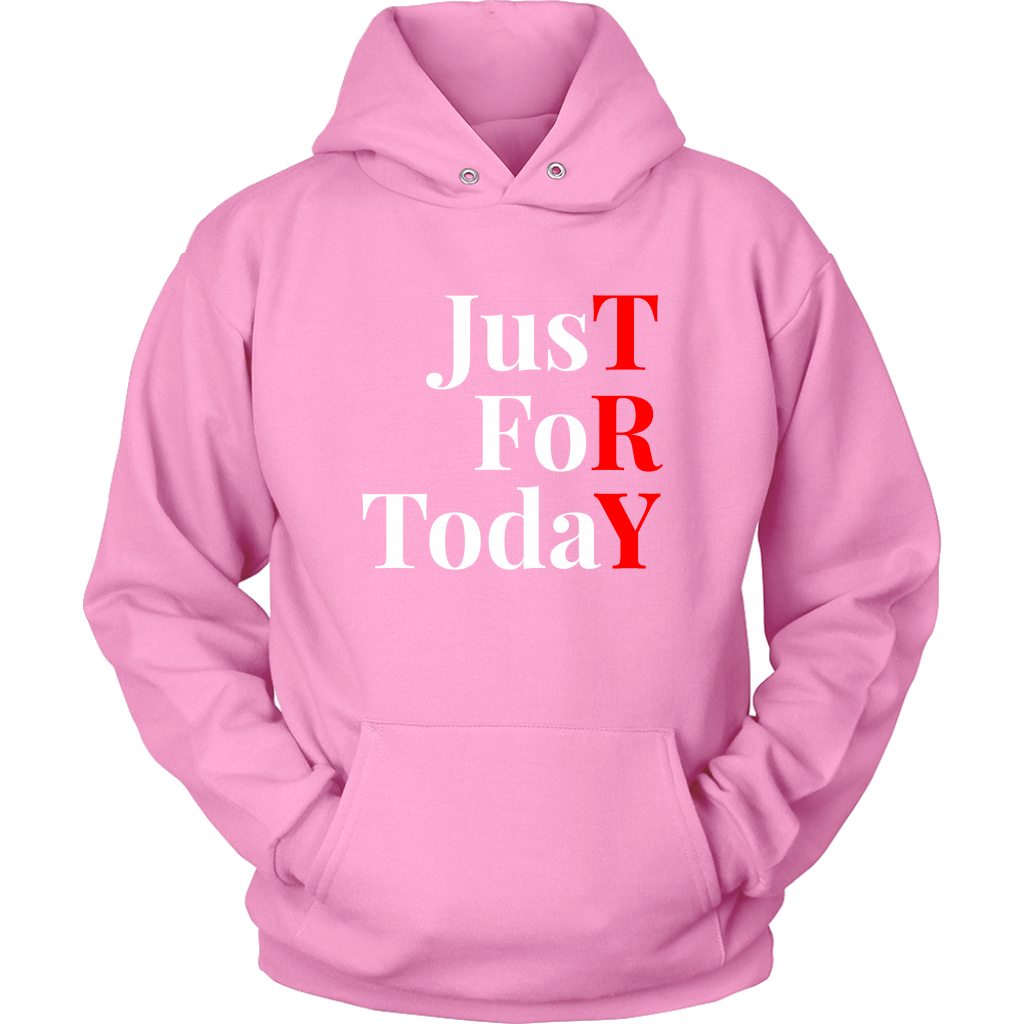 teelaunch Just for Today Try Recovery Theme unisex Hoodie unisex Hoodie Pink XL