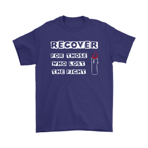 "Recover For Those Who Lost The Fight" Original Design Unisex T-Shirt