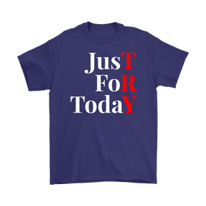 "Just For Today - TRY" Recovery-Theme Unisex T-Shirt Purple